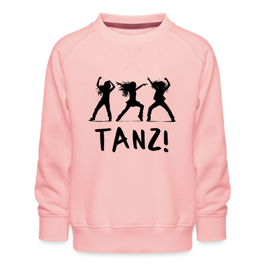 Tanz! - Kids’ Premium Sweatshirt - crystal pink